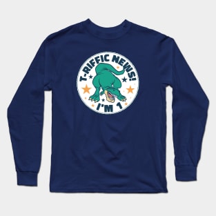 T-Riffic News! I'm 1 // Cute Dinosaur 1 Year Old Birthday Long Sleeve T-Shirt